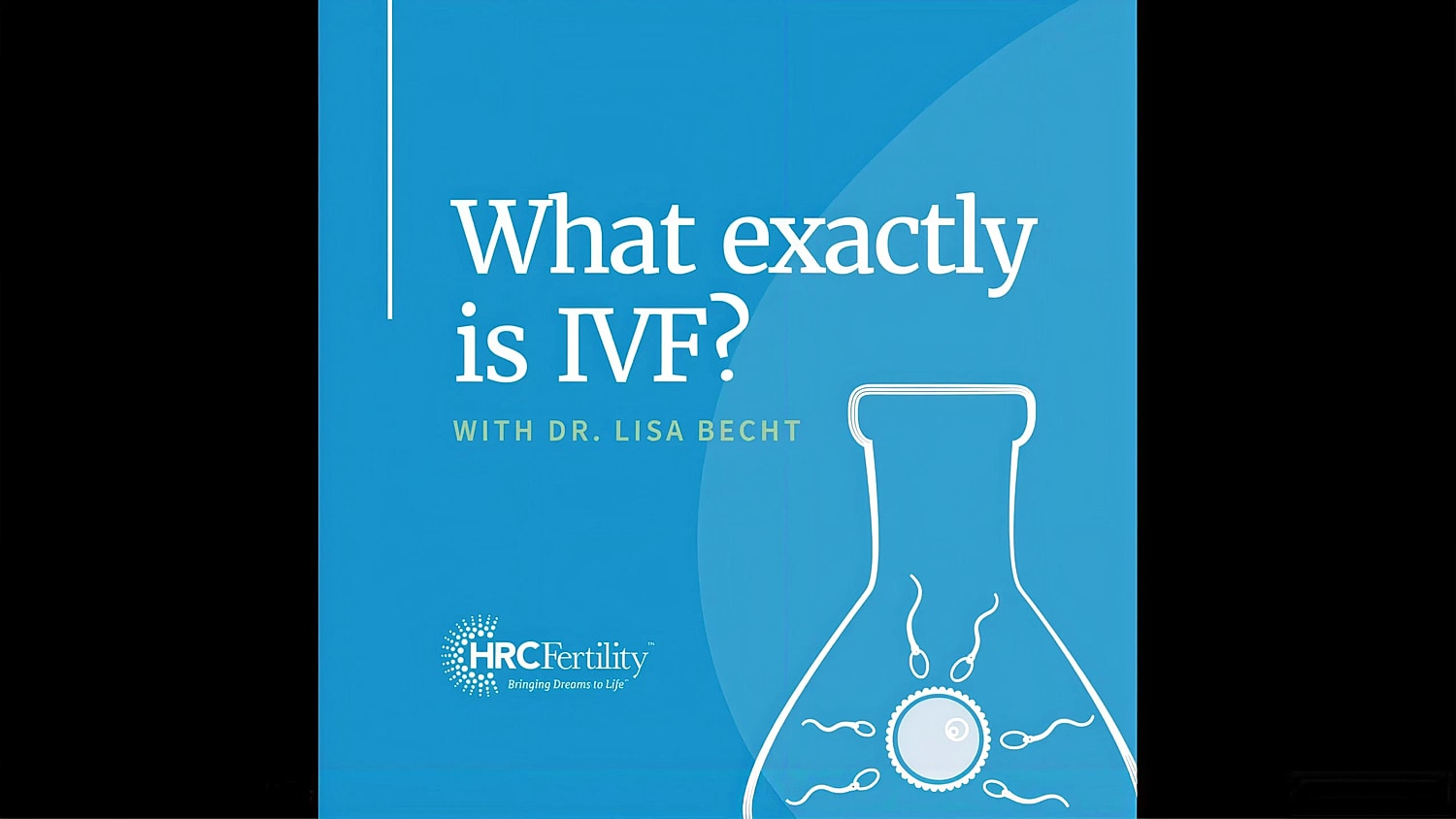 What is IVF? Information with Dr. Lisa Becht.